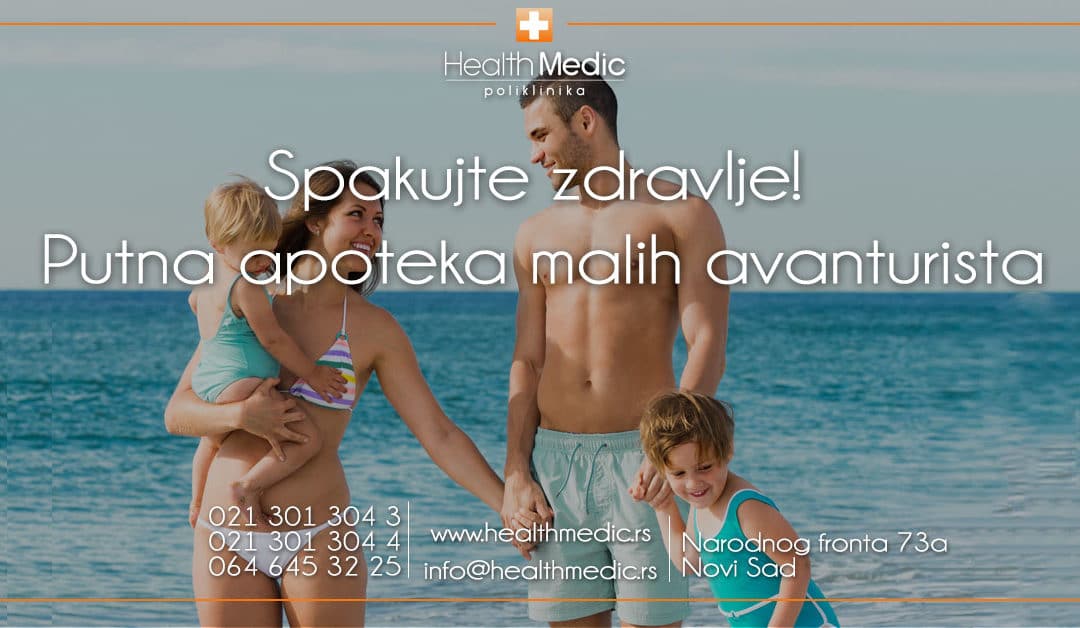 Spakujte zdravlje! Putna apoteka malih avanturista